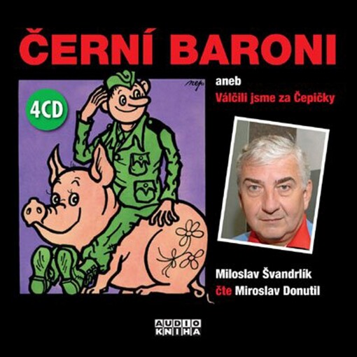 Černí baroni, aneb, Válčili jsme za Čepičky