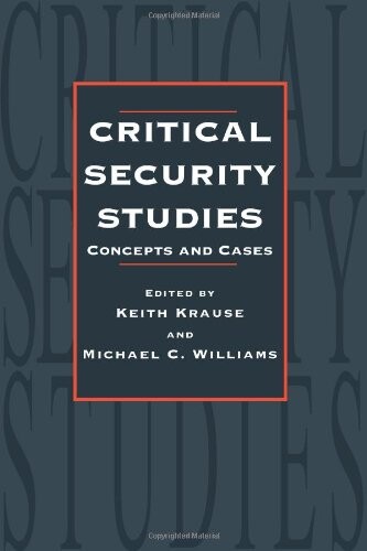 Critical security studies : concepts and cases