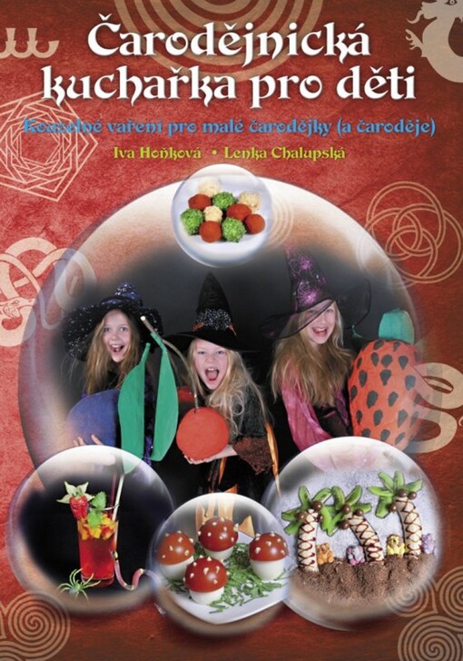 Čarodějnická kuchařka pro děti: kouzelné vaření pro malé čarodějky (a čaroděje)