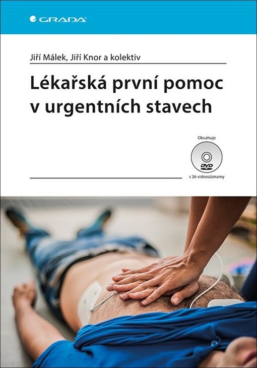 Lékařská první pomoc v urgentních stavech | Málek Jiří, Knor Jiří, kolektiv