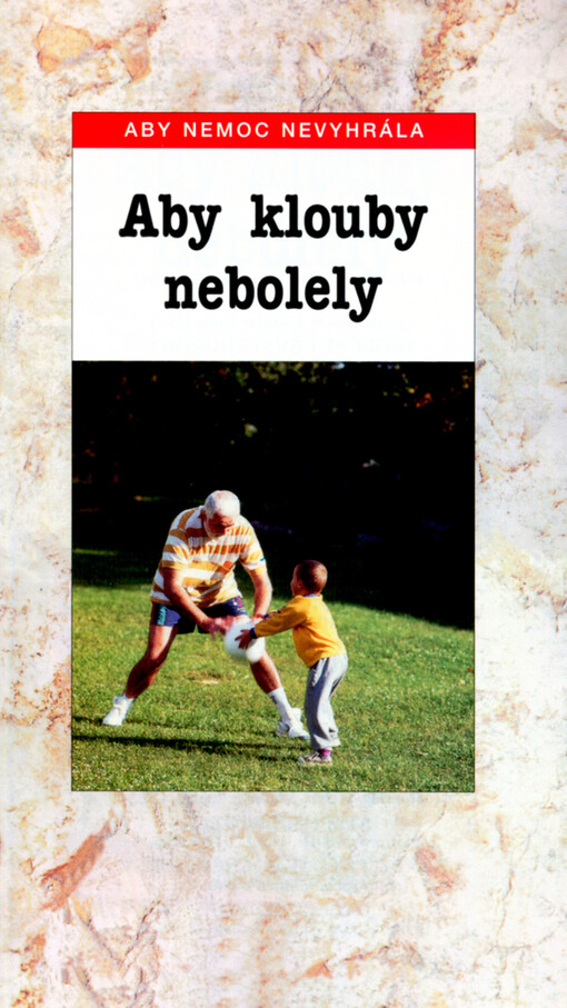 Aby klouby nebolely : zdravý pohyb v každém věku