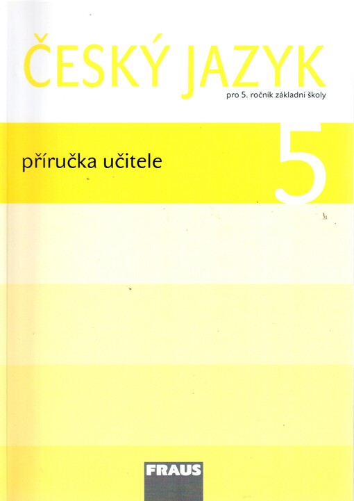Český jazyk :pro 5. ročník základní školy, příručka učitele