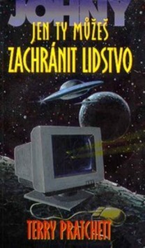 Johny, jen ty můžeš zachránit lidstvo, 1. vyd.