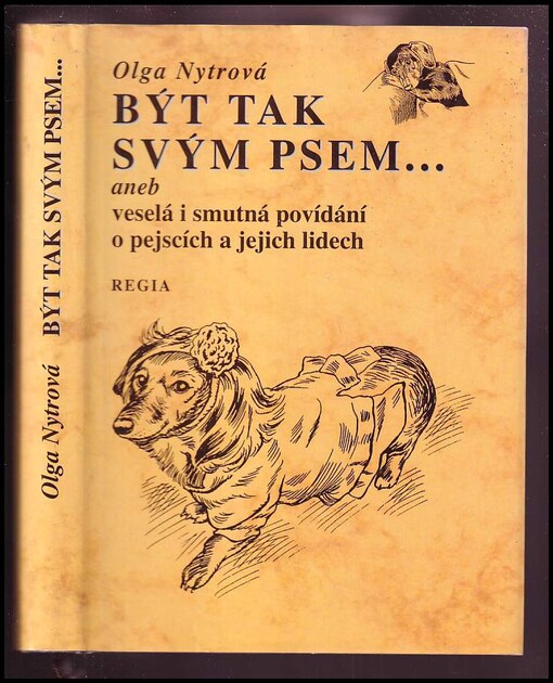 Být tak svým psem-,aneb, Veselá i smutná povídání o pejscích a jejich lidech