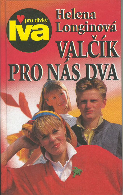 Valčík pro nás dva: dívčí román