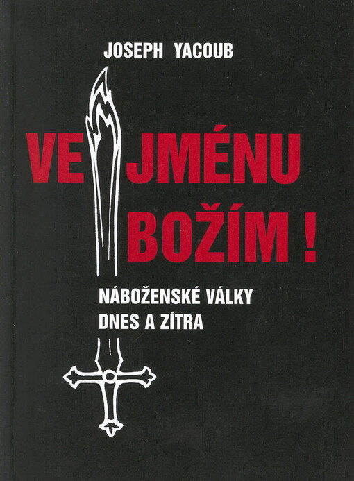 Ve jménu božím!: náboženské války dnes a zítra