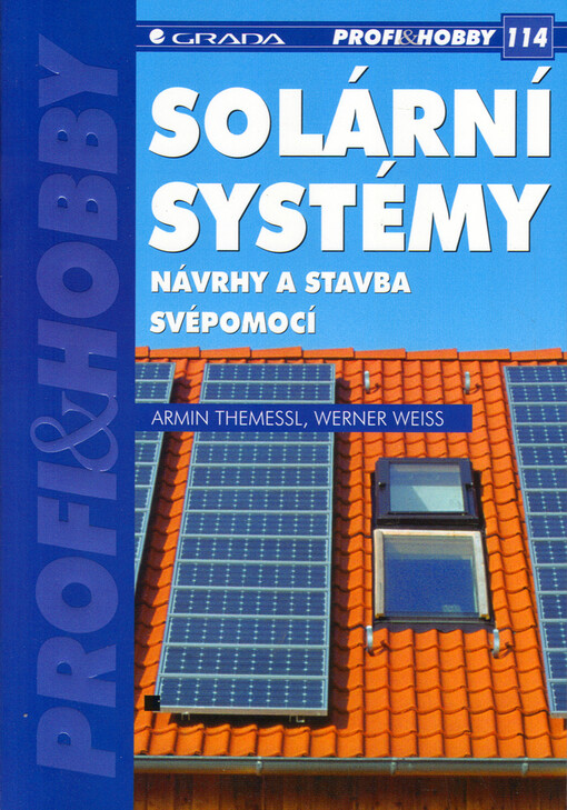Solární systémy : návrhy a stavba svépomocí.