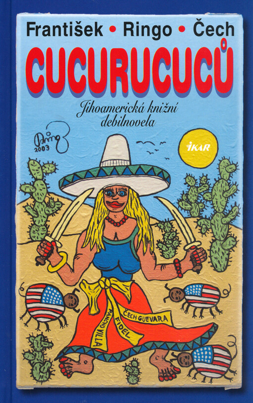 Cucurucuců: jihoamerická knižní debilnovela