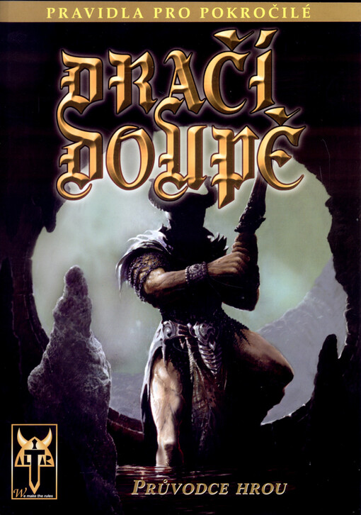 Dračí doupě :fantasy hra na hrdiny : pravidla pro pokročilé : verze 1.6