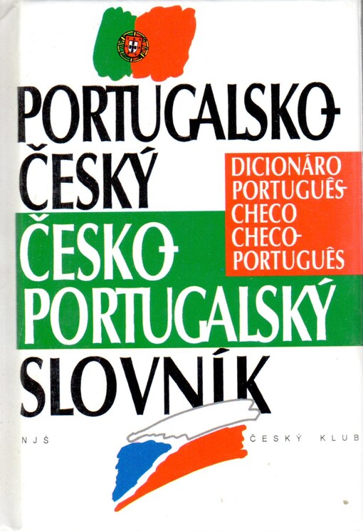 Portugalsko-český, česko-portugalský slovník =: Dicionário português-checo, checo-potuguês