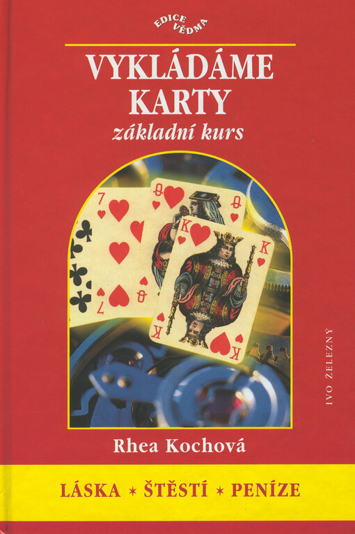 Vykládáme karty : základní kurz : láska, štěstí, peníze