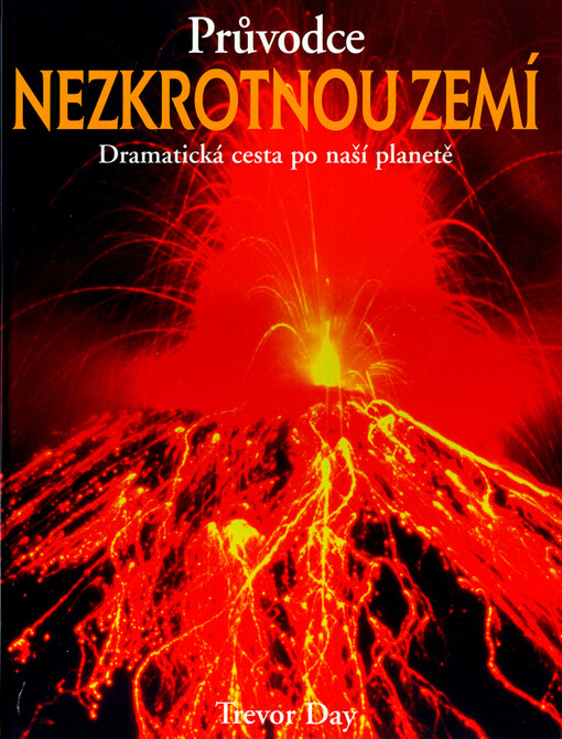 Průvodce nezkrotnou zemí.