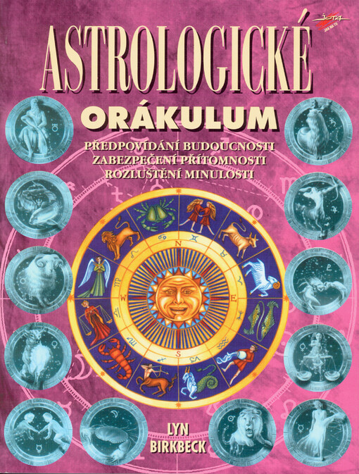 Astrologické orákulum: předpovídání budoucnosti, zabezpečení přítomnosti, rozluštění minulosti