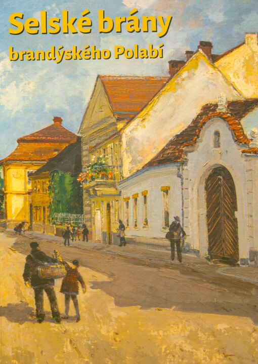 Selské brány brandýského Polabí