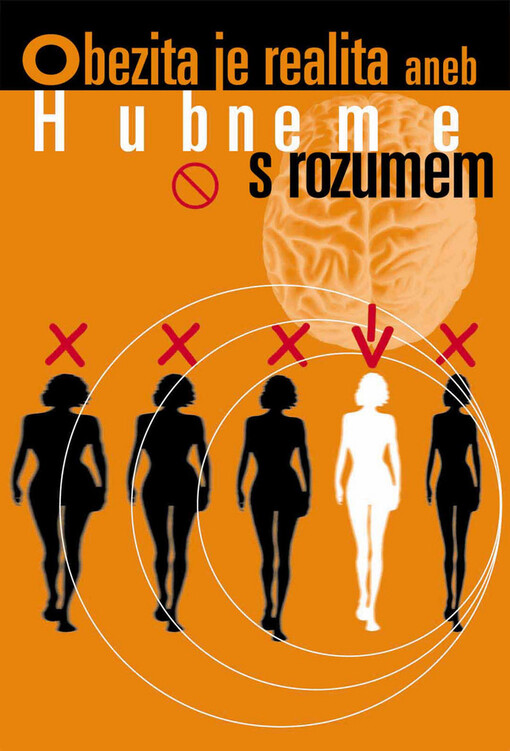 Obezita je realita, aneb, Hubneme s rozumem