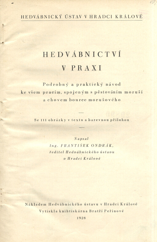 Hedvábnictví v praxi : Podrobný a praktický návod ke všem pracím, spojeným s pěstování moruší a chovem bource morušového