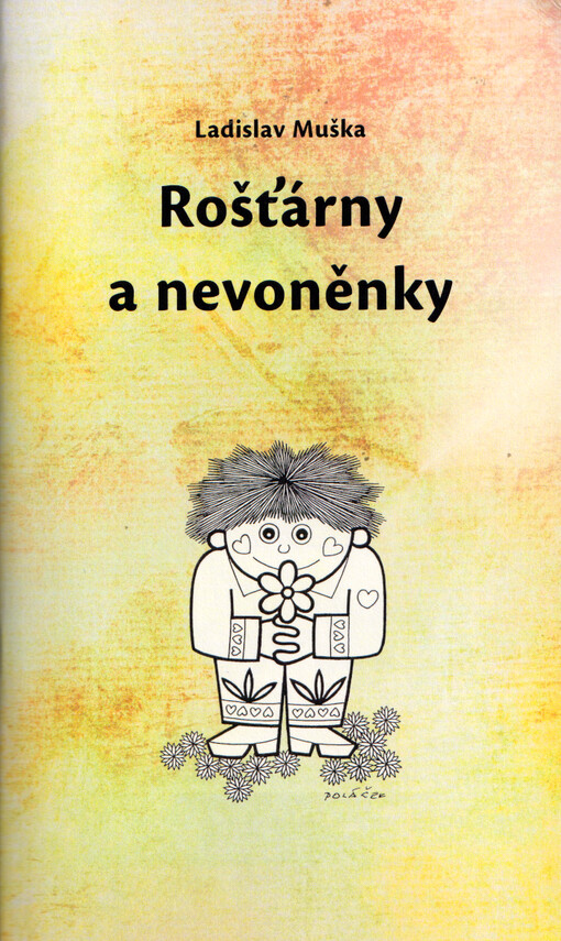 Rošťárny a nevoněnky, aneb, Všechno je jinak