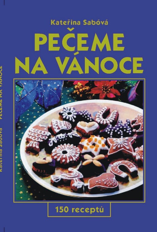 Pečeme na Vánoce : 150 receptů.
