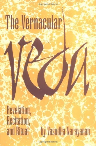 The Vernacular Veda: Revelation, Recitation and Ritual (Studies in Comparative Religion)