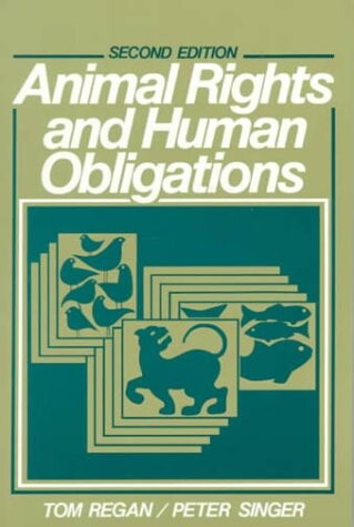 Animal Rights and Human Obligations (2nd Edition)