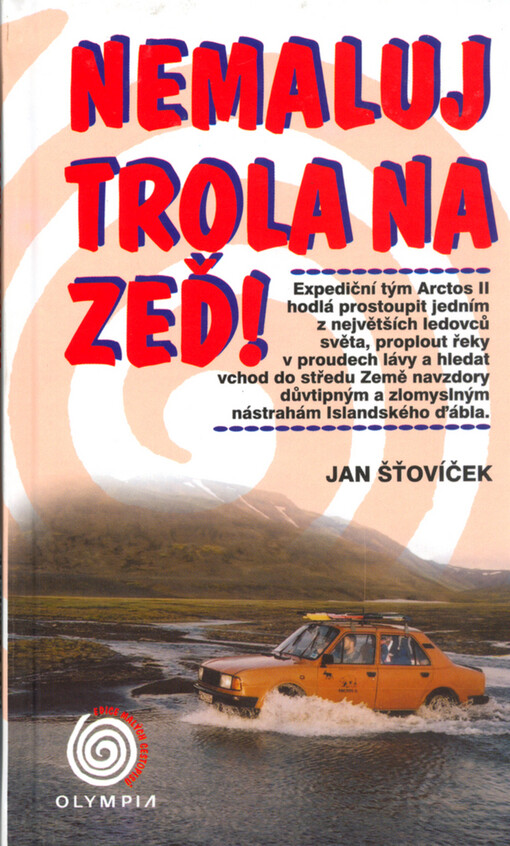 Nemaluj trola na zeď!: expediční tým Arctos II