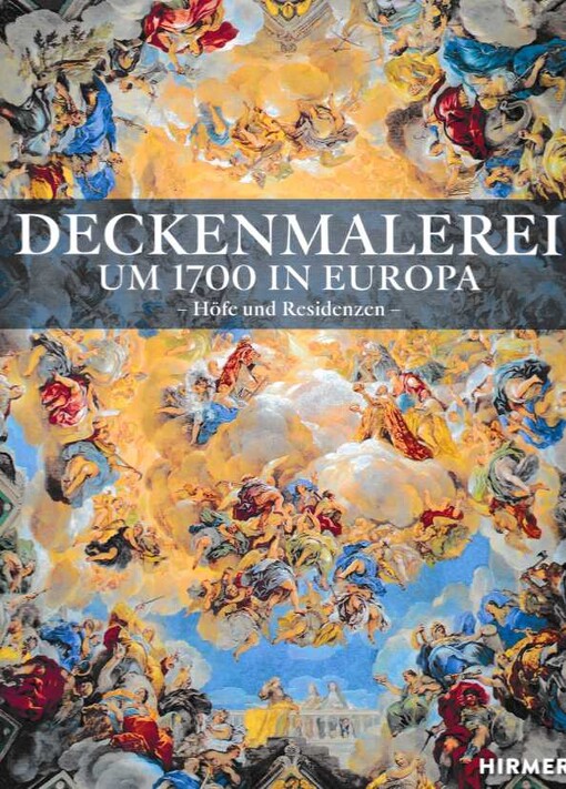Deckenmalerei um 1700 in Europa