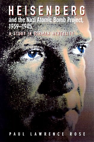 Heisenberg and the Nazi atomic bomb project :a study in German culture