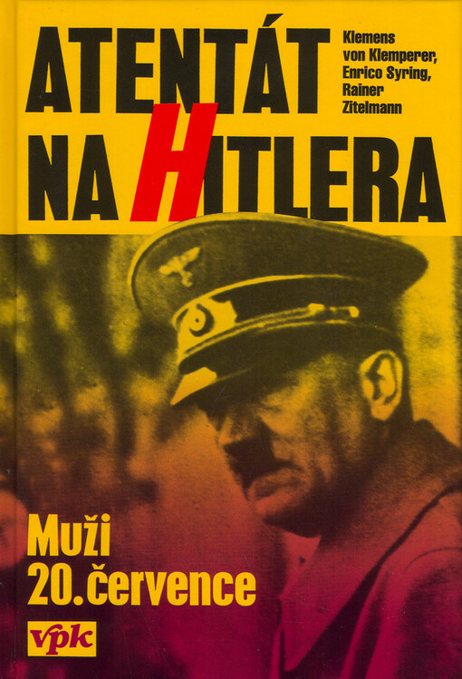 Atentát na Hitlera: muži 20. července