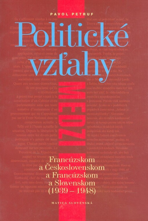 Politické vzťahy medzi Francúzskom a Československom a Francúzskom a Slovenskom (1939 - 1948)