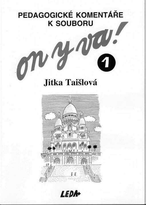Pedagogické komentáře k souboru ON Y VA! 1 - J. Taišlová