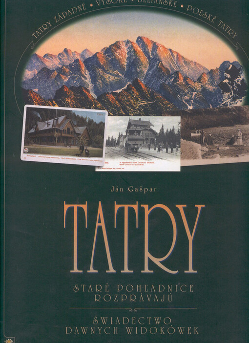 Tatry - staré pohľadnice rozprávajú