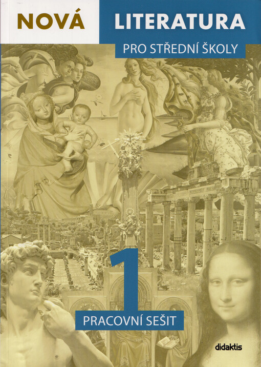 Nová literatura 1 pro střední školy : pracovní sešit