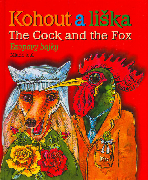 Kohout a liška: Ezopovy bajky = The cock and the fox