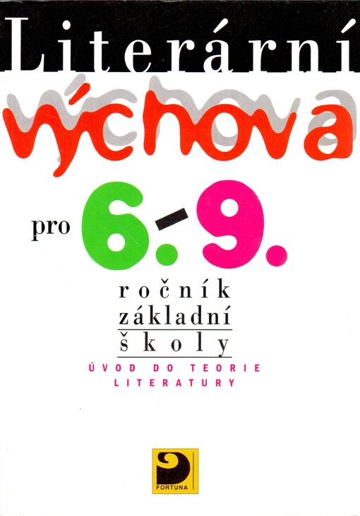 Literární výchova pro 6. - 9. ročník základní školy