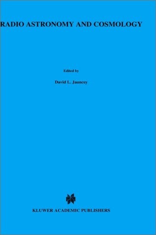 Radio Astronomy and Cosmology (International Astronomical Union Symposia)