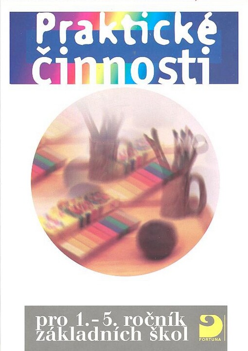 Praktické činnosti pro 1.-5. ročník základních škol