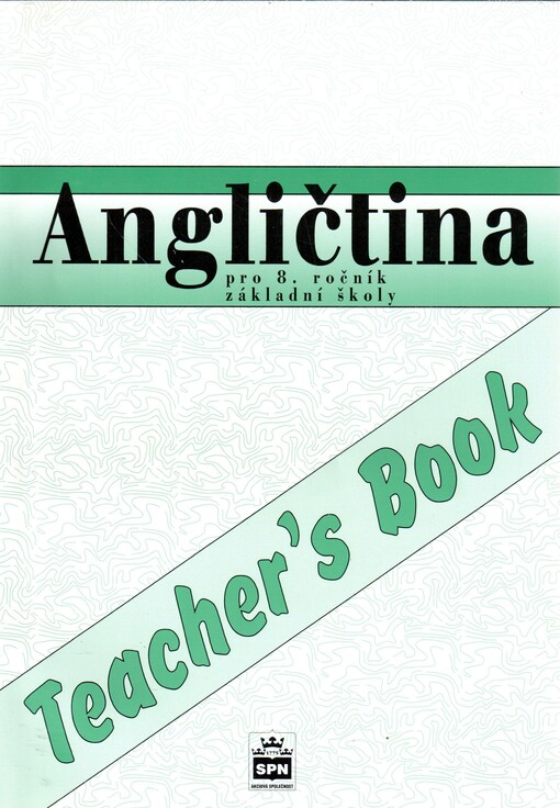 Angličtina pro 8. ročník základní školy Teacher´s Book - Marie Zahálková