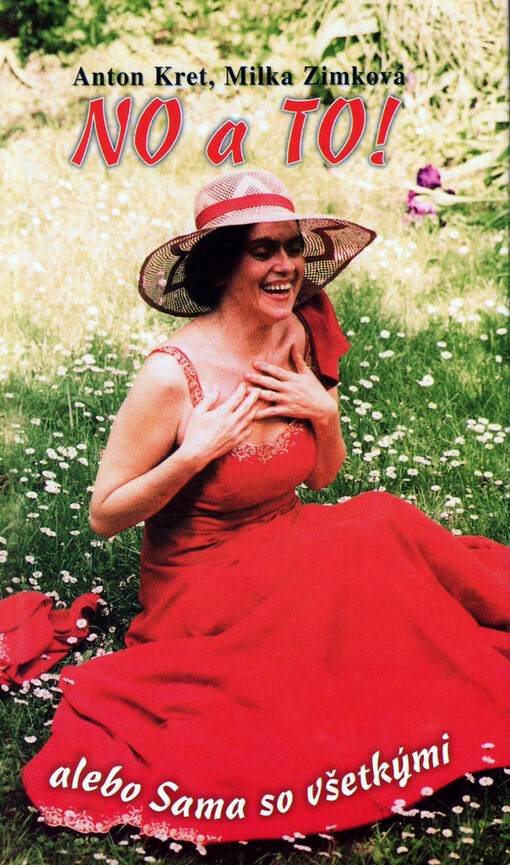 No a To!, alebo, Sama so všetkými : s Milkou Zimkovou o Milke Zimkovej