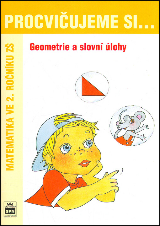 Procvičujeme si - Geometrie a slovní úlohy 2. ročník - Michaela Kaslová, Dana Fialová