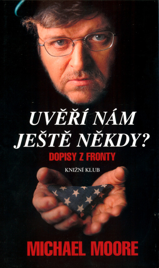 Uvěří nám ještě někdy?: dopisy z fronty