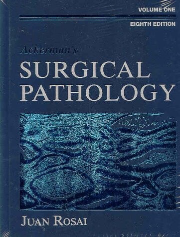 Ackerman's surgical pathology.Vol. 1