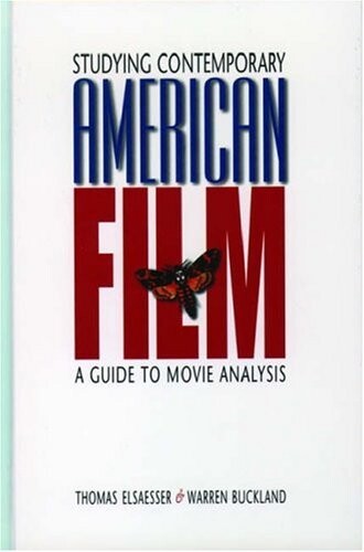 Studying contemporary American film : a guide to movie analysis
