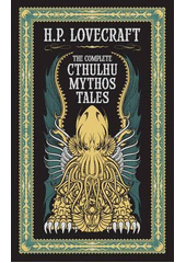The complete Cthulhu mythos tales  (odkaz v elektronickém katalogu)