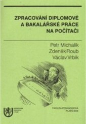 Zpracování diplomové a bakalářské práce na počítači