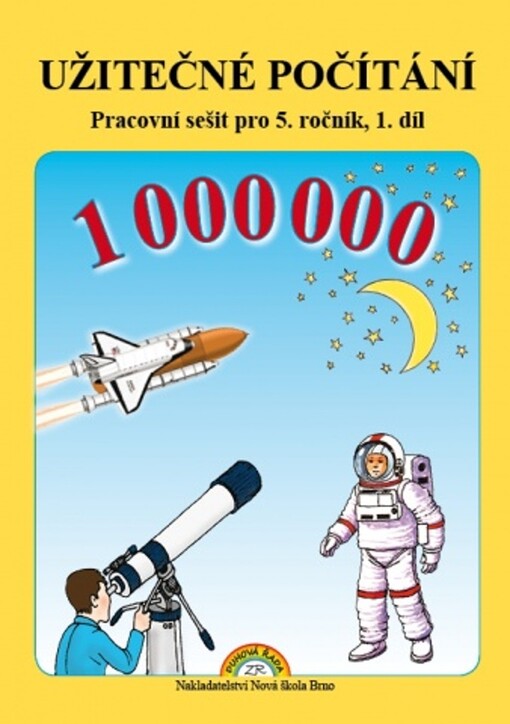 Užitečné počítání 1. díl – pracovní sešit k učebnici Matematika 5 - Zdena Rosecká (5-07) - Zdena Rosecká