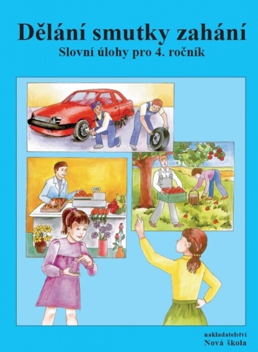 Dělání smutky zahání – pracovní sešit - Zdena Rosecká, Marie Kostečková (4-12) - Zdena Rosecká, Marie Kostečková