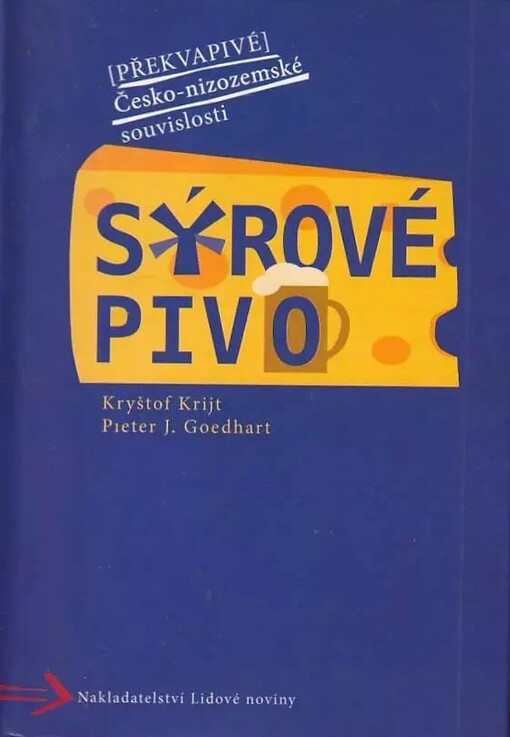 Sýrové pivo :(překvapivé) česko-nizozemské souvislosti
