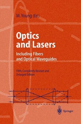 Optics and lasers : including fibers and optical waveguides