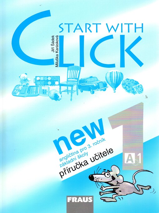 Start with click new 1 : angličtina pro 3. ročník základní školy, příručka učitele