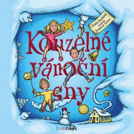 Kouzelné vánoční sny | Pospíšilová Zuzana, Trsťan Drahomír - e-kniha